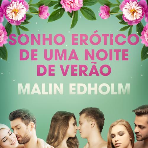 Sonho erótico de uma noite de verão - Conto erótico