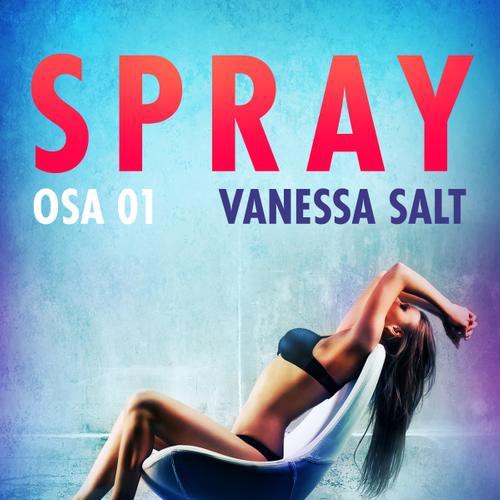 Spray Osa 1 - eroottinen novelli