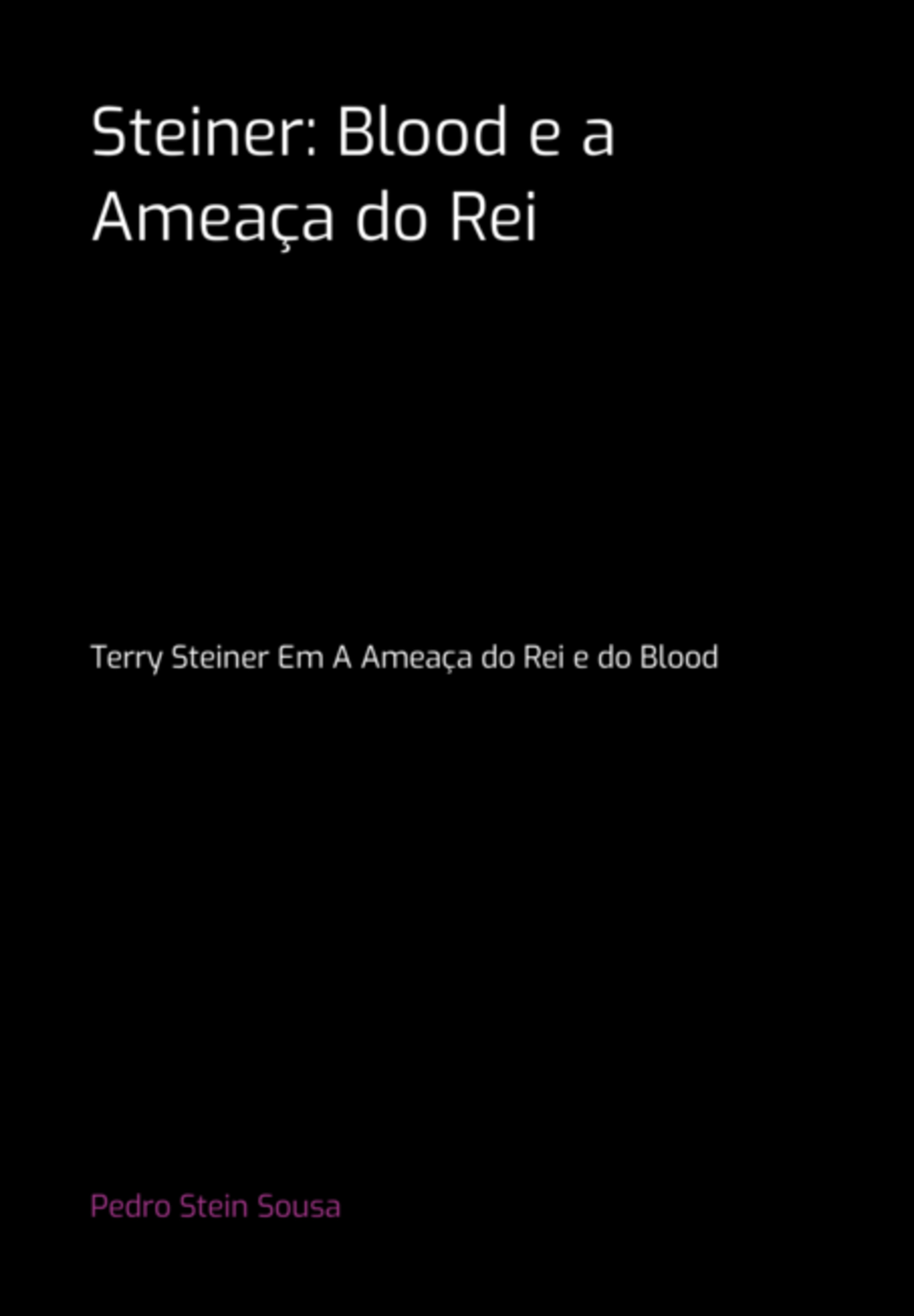 Steiner: Blood E A Ameaça Do Rei