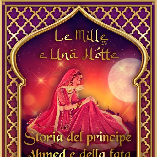 Storia del principe Ahmed e della fata Pari-Banou (Le Mille e Una Notte 59)