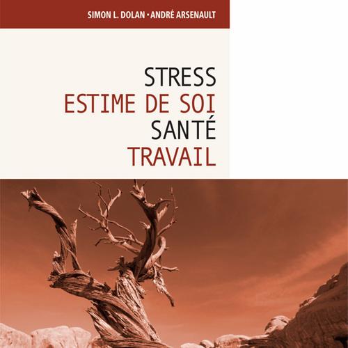 Stress, estime de soi, santé et travail