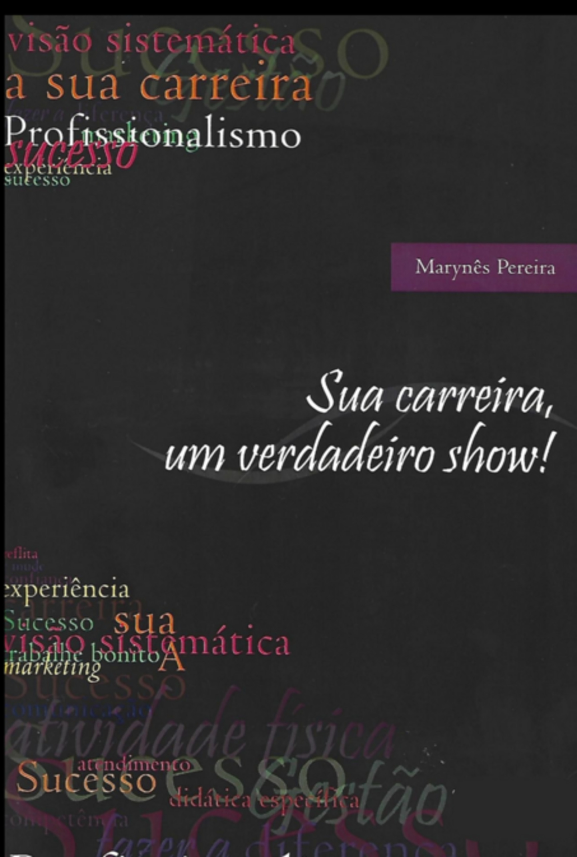 Sua Carreira, Um Verdadeiro Show!