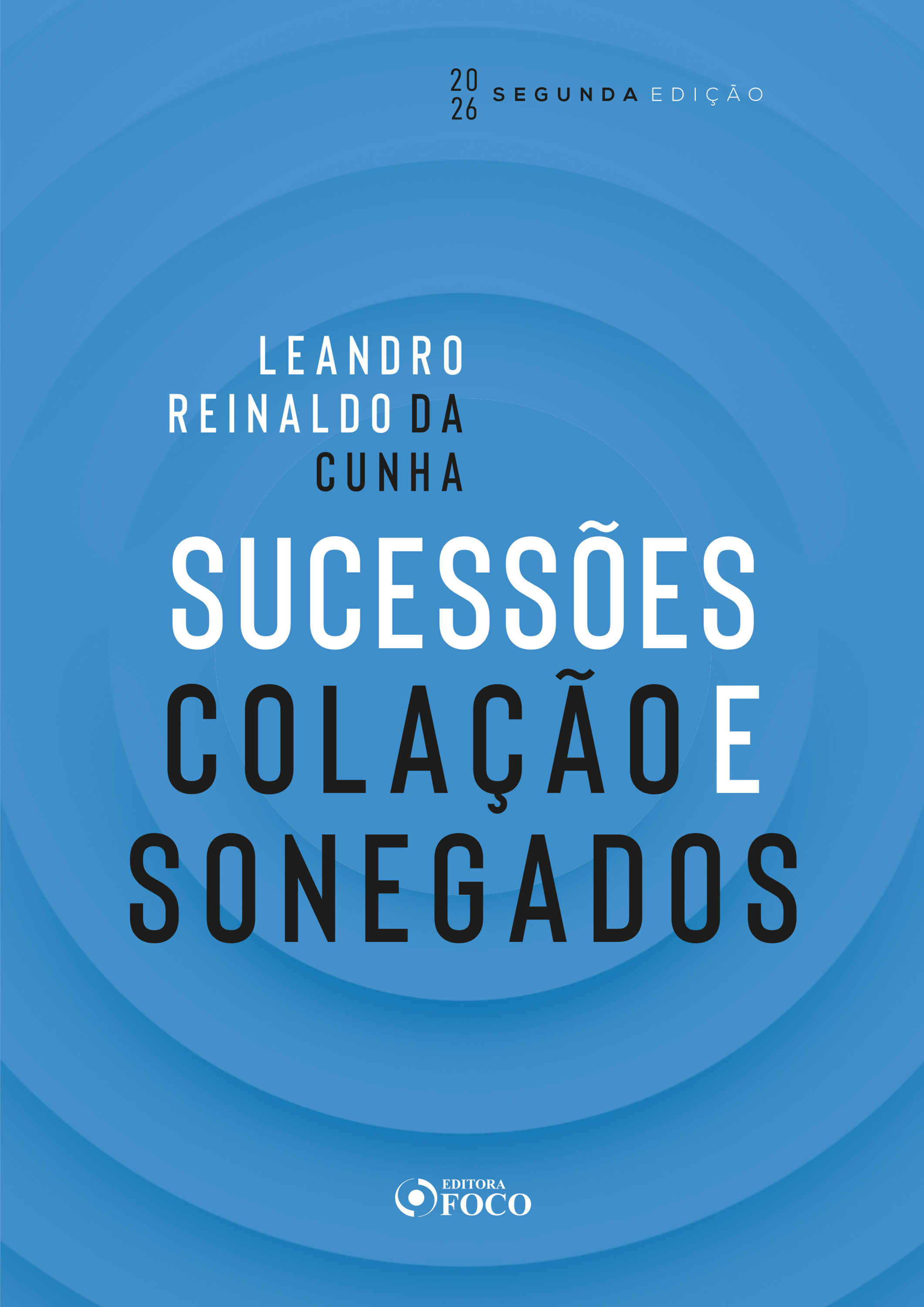 Sucessões, colação e sonegados – 2. ed. - 2026