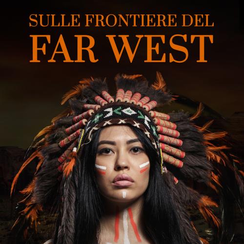 Sulle frontiere del Far West