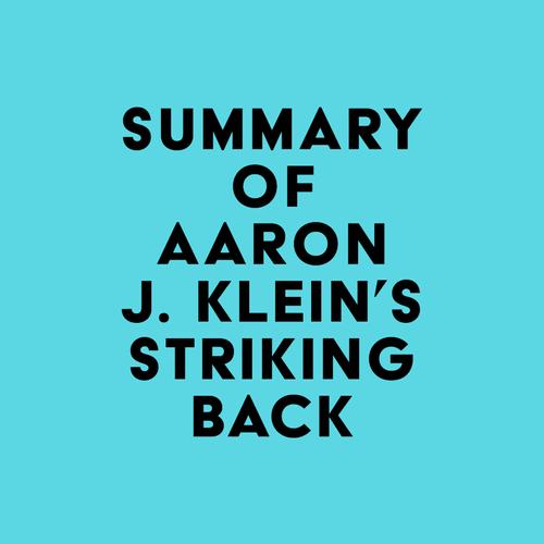 Summary of Aaron J. Klein's Striking Back