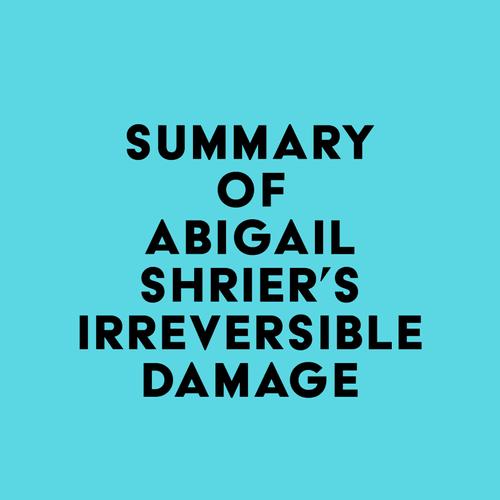 Summary of Abigail Shrier's Irreversible Damage