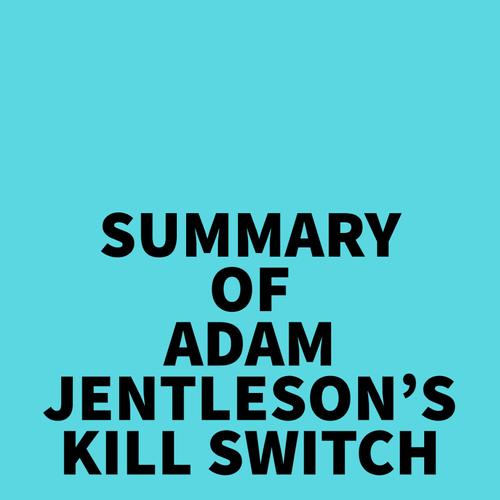 Summary of Adam Jentleson's Kill Switch