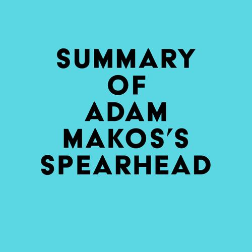 Summary of Adam Makos's Spearhead