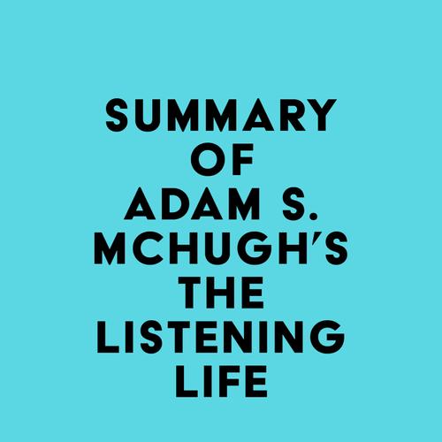 Summary of Adam S. McHugh's The Listening Life