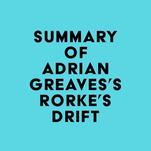 Summary of Adrian Greaves's Rorke's Drift