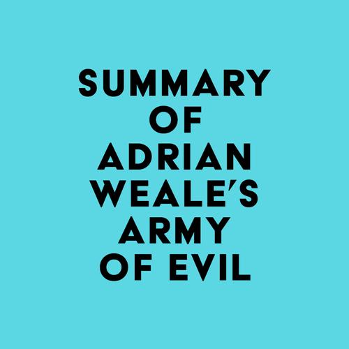 Summary of Adrian Weale's Army of Evil