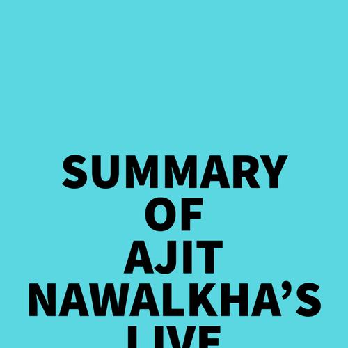 Summary of Ajit Nawalkha's Live Big