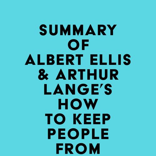 Summary of Albert Ellis & Arthur Lange's How to Keep People from Pushing Your Buttons