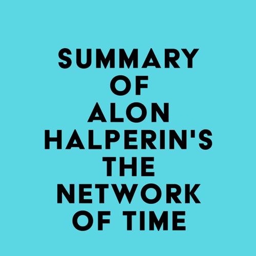 Summary of Alon Halperin's The Network of Time