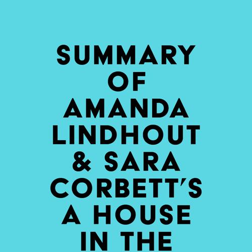 Summary of Amanda Lindhout & Sara Corbett's A House in the Sky