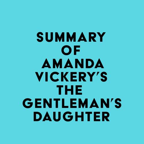 Summary of Amanda Vickery's The Gentleman's Daughter