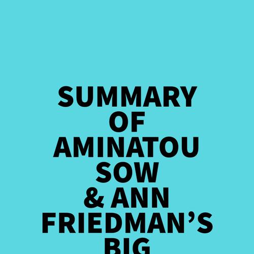 Summary of Aminatou Sow & Ann Friedman's Big Friendship