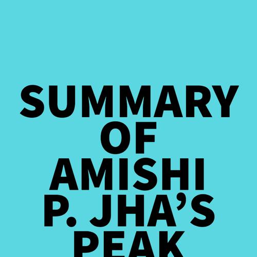 Summary of Amishi P. Jha's Peak Mind