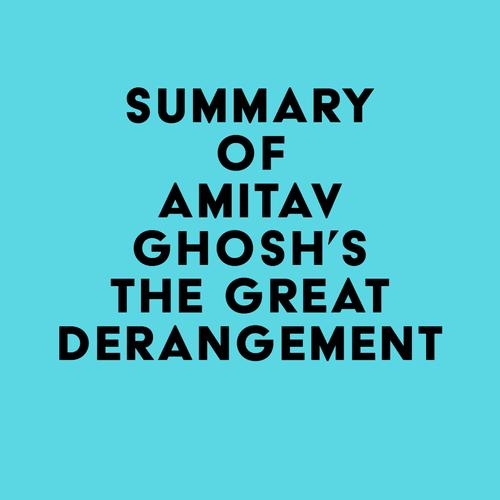 Summary of Amitav Ghosh's The Great Derangement