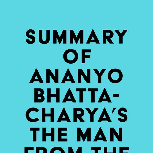 Summary of Ananyo Bhattacharya's The Man from the Future