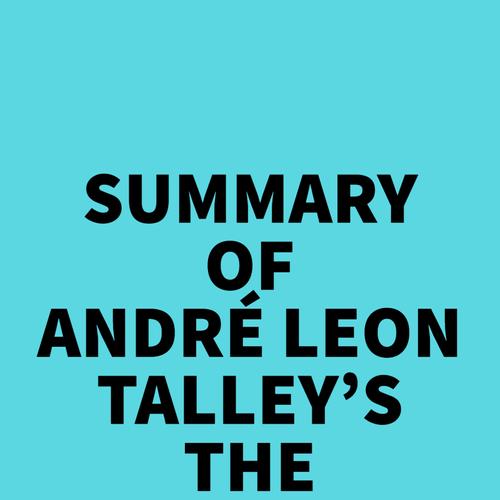 Summary of André Leon Talley's The Chiffon Trenches