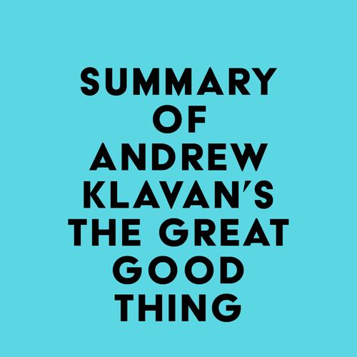 Summary of Andrew Klavan's The Great Good Thing