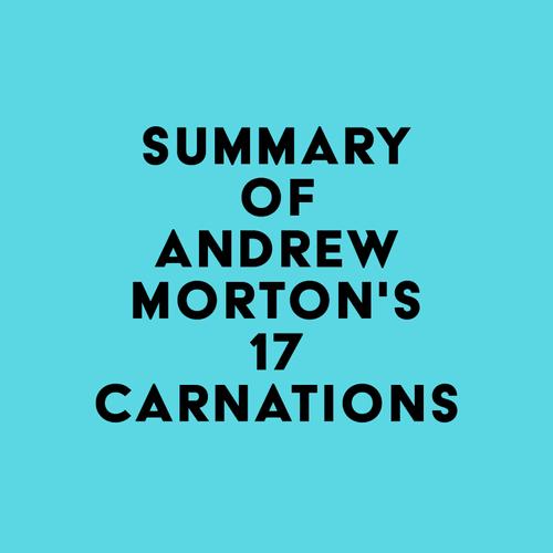 Summary of Andrew Morton's 17 Carnations