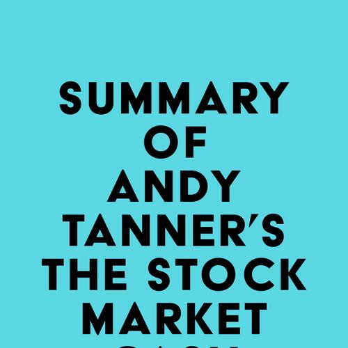 Summary of Andy Tanner's The Stock Market Cash Flow