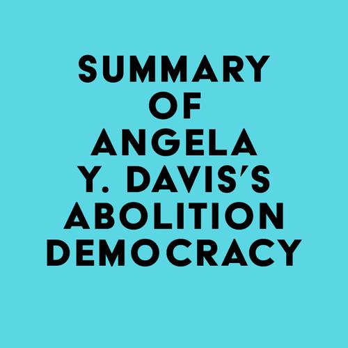 Summary of Angela Y. Davis's Abolition Democracy