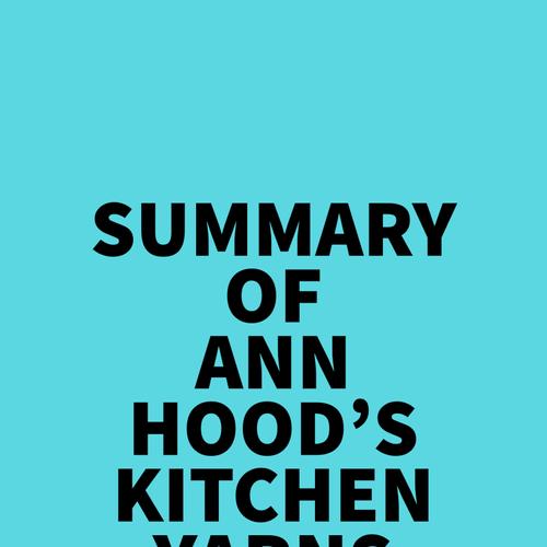 Summary of Ann Hood's Kitchen Yarns