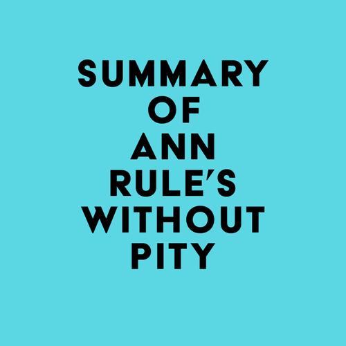 Summary of Ann Rule's Without Pity