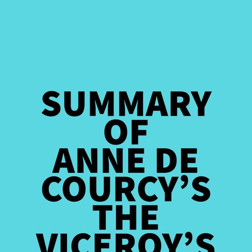 Summary of Anne de Courcy's The Viceroy's Daughters