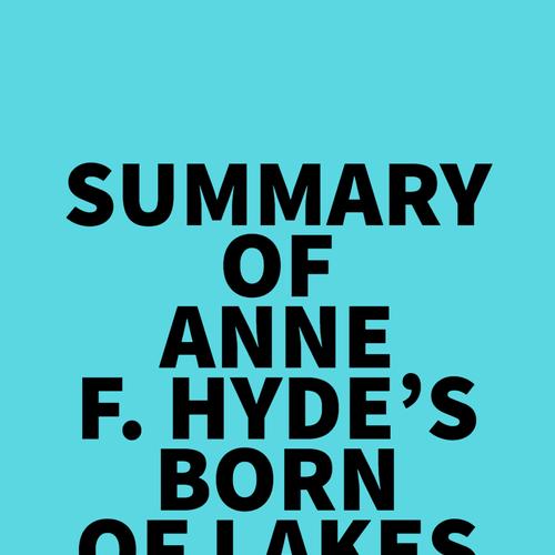 Summary of Anne F. Hyde's Born of Lakes and Plains