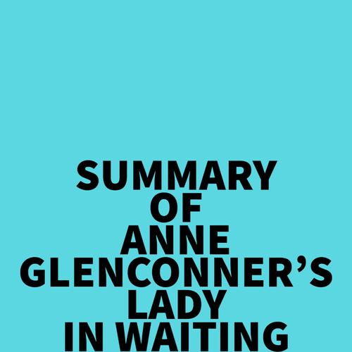 Summary of Anne Glenconner's Lady in Waiting