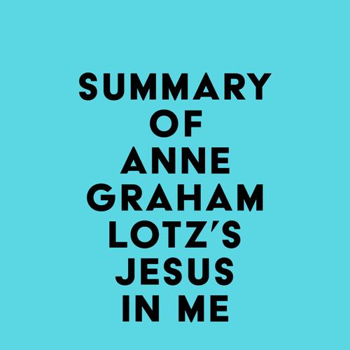 Summary of Anne Graham Lotz's Jesus in Me