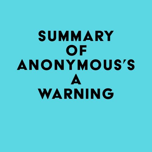 Summary of Anonymous's A Warning