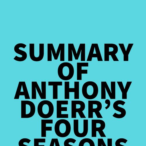 Summary of Anthony Doerr's Four Seasons in Rome