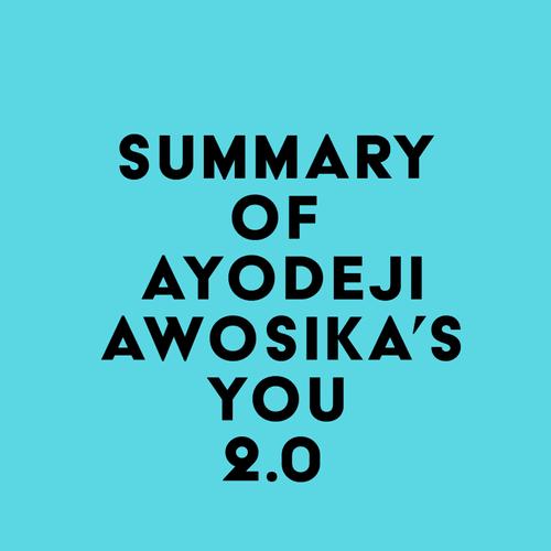 Summary of Ayodeji Awosika's You 2.0