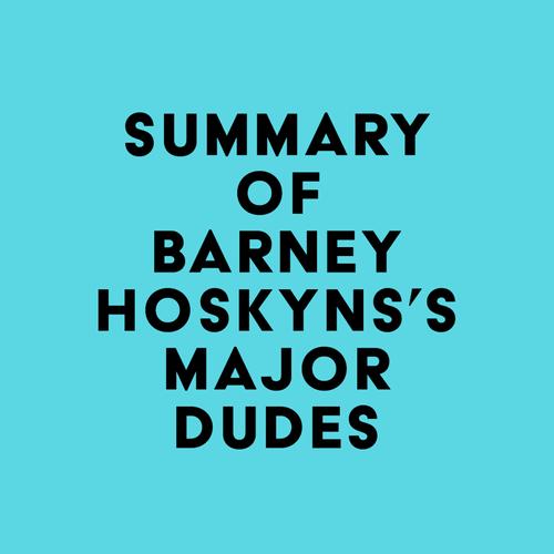 Summary of Barney Hoskyns's Major Dudes