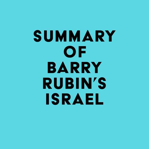 Summary of Barry Rubin's Israel