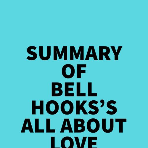 Summary of Bell Hooks's All About Love