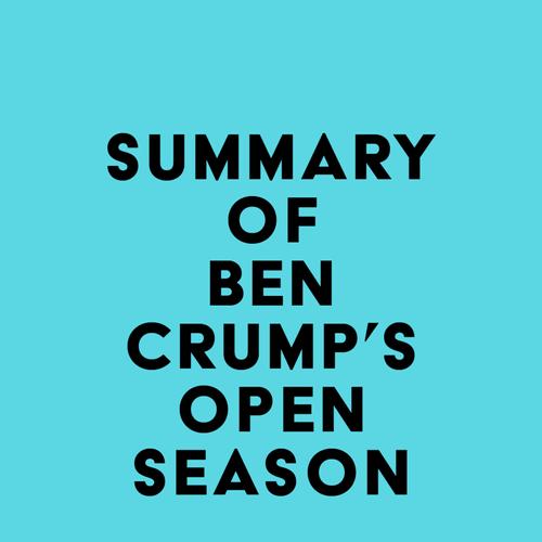 Summary of Ben Crump's Open Season