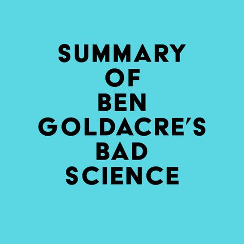 Summary of Ben Goldacre's Bad Science