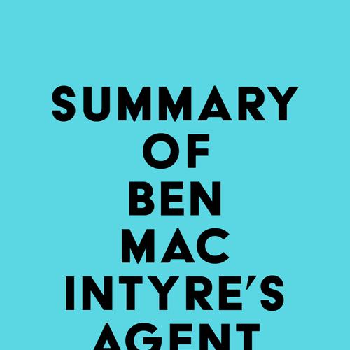 Summary of Ben Macintyre's Agent Sonya