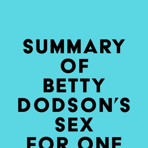 Summary of Betty Dodson's Sex for One