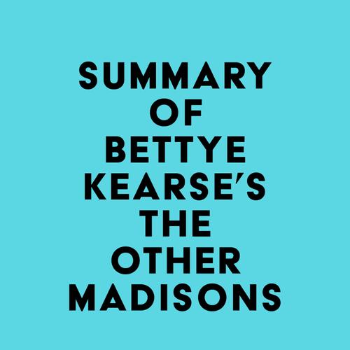 Summary of Bettye Kearse's The Other Madisons