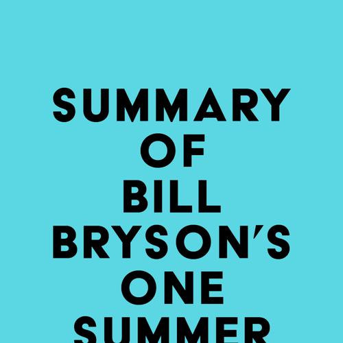 Summary of Bill Bryson's One Summer