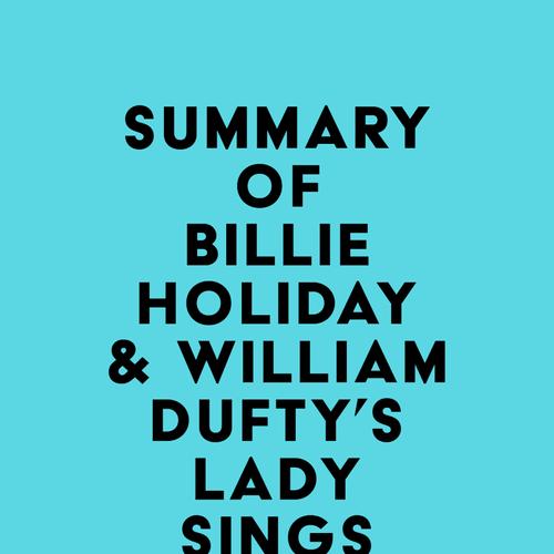 Summary of Billie Holiday & William Dufty's Lady Sings the Blues