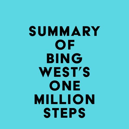 Summary of Bing West's One Million Steps