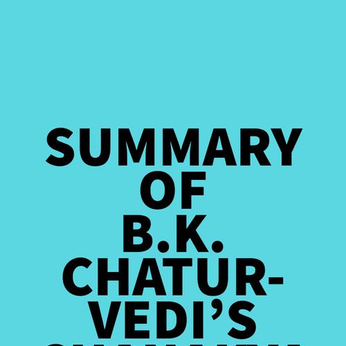 Summary of B.K. Chaturvedi's Chanakya Neeti